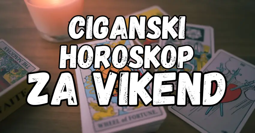 VIKEND CIGANSKI HOROSKOP, saznajte ŠTA VAS ČEKA!