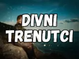 divni trenutci